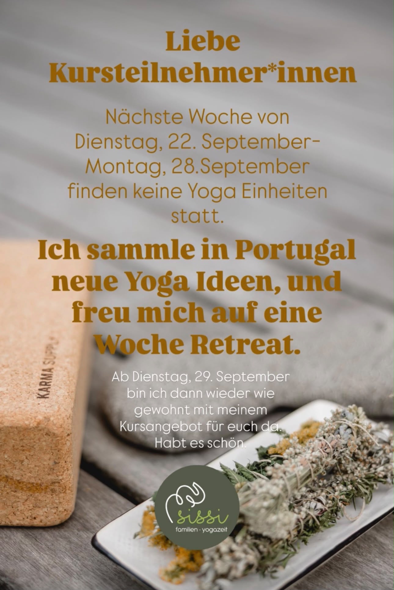 Hinweis: Kurspause 22.–28. September, Sissi ist auf Yoga-Retreat in Portugal